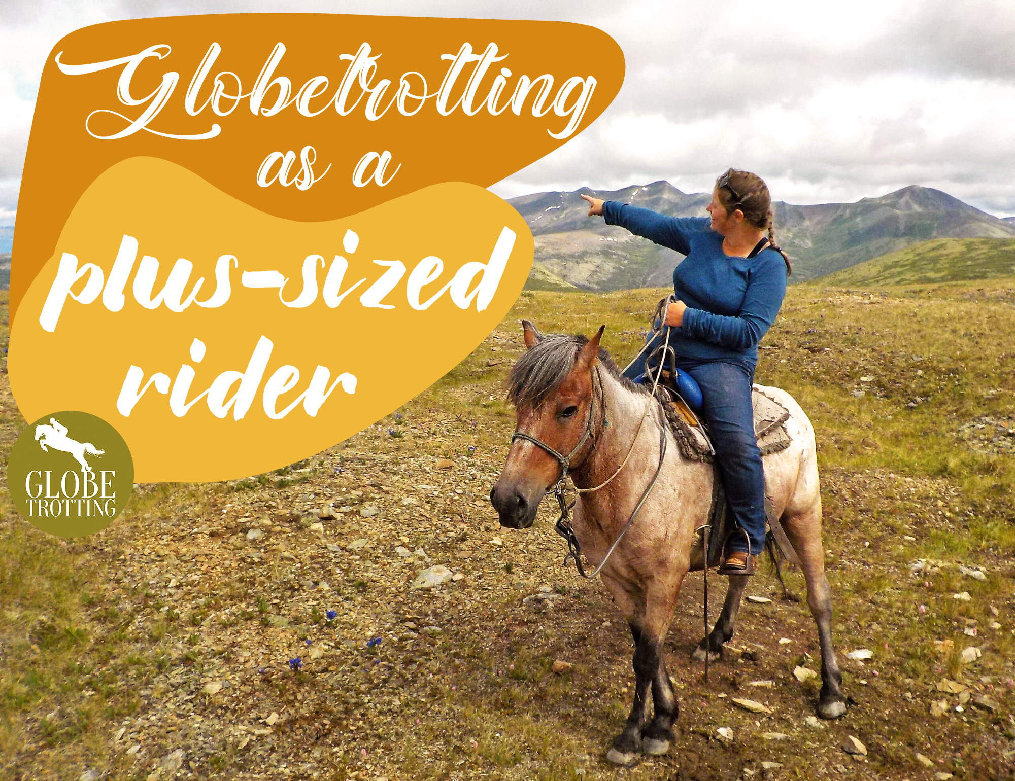 Globetrotting as a plus-sized rider - Globetrotting horse riding holidays